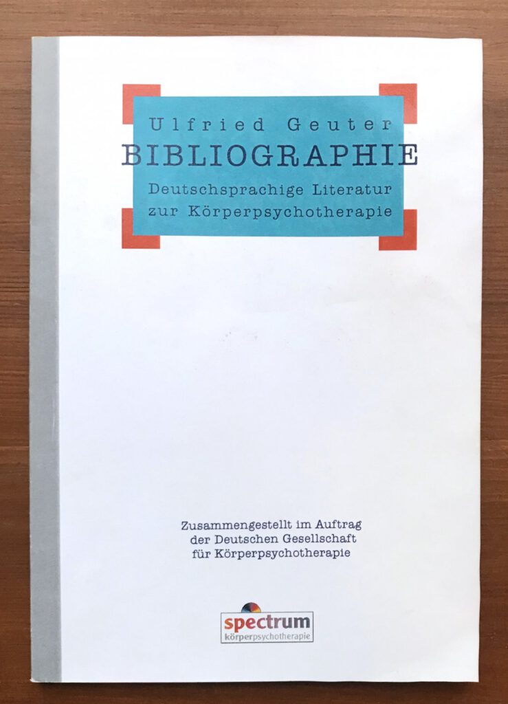 Deutschsprachige Literatur zur Körperpsychotherapie. Eine Bibliografie, 2. Auflage