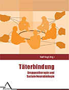 Täterbindung – Gruppentherapie und Soziale Neurobiologie